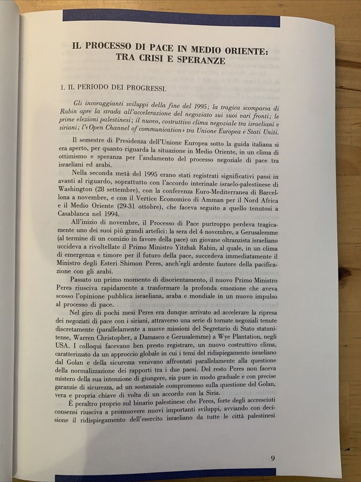 Il processo di pace in medio oriente durante il semestre di presidenza italiana