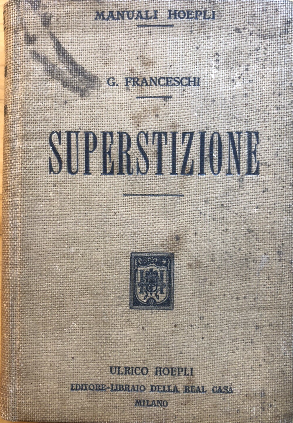 Superstizione - G. Franceschi, Manuali Hoepli 1914