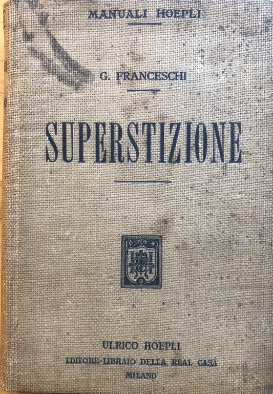 Superstizione - G. Franceschi, Manuali Hoepli 1914