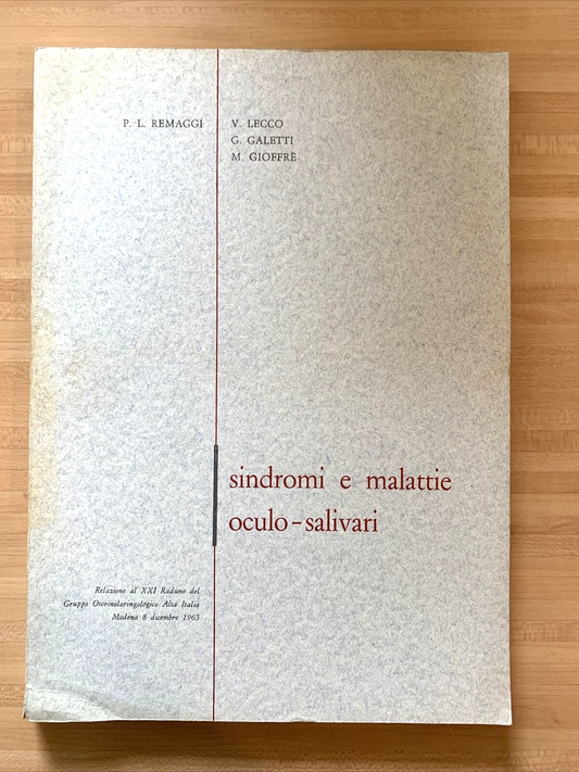 SINDROMI E MALATTIE OCULO SALIVARI - Remaggi, Lecco, Galetti. Toschi 1963