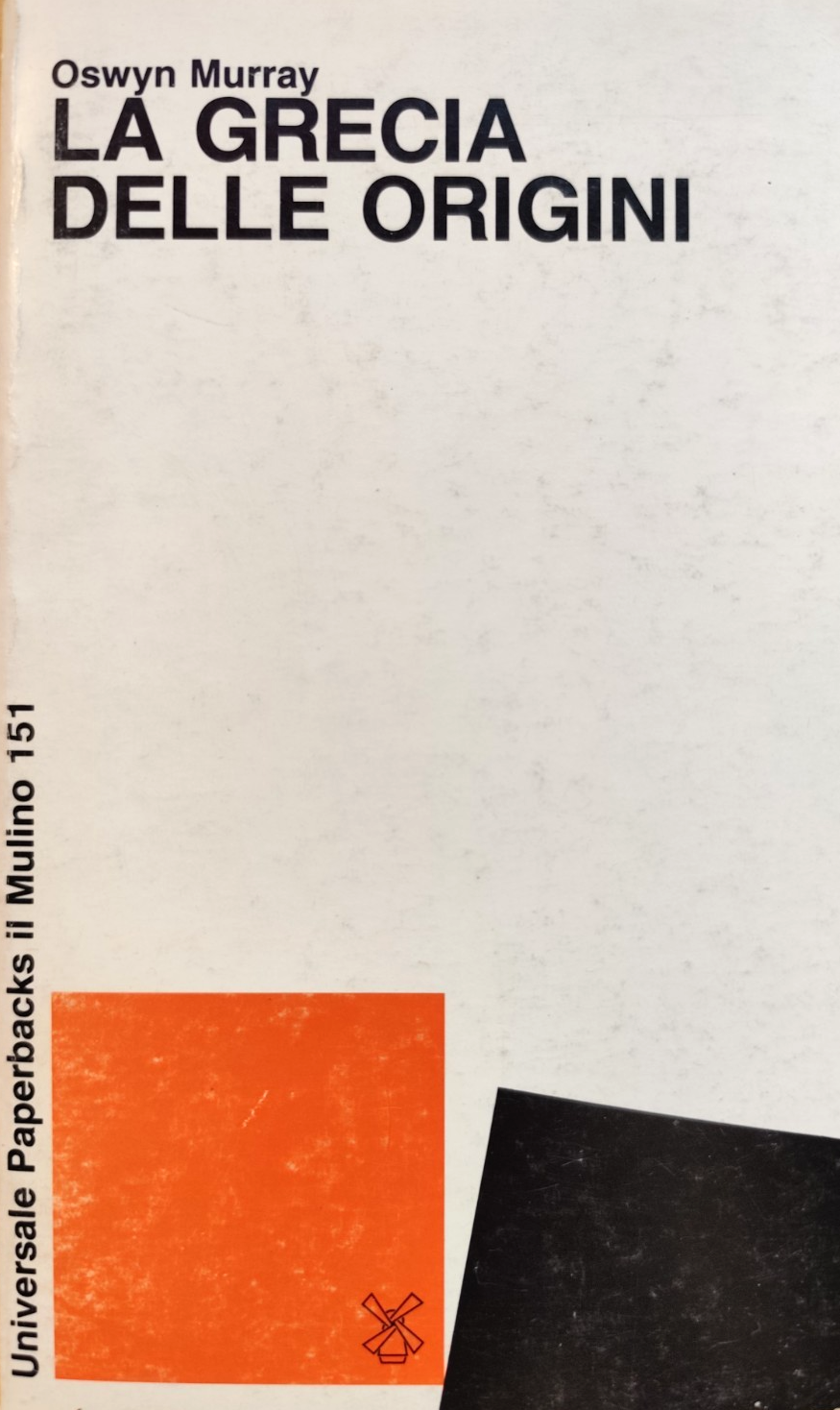 La Grecia delle origini - Oswyn Murray. Il Mulino Paperbacks 1983