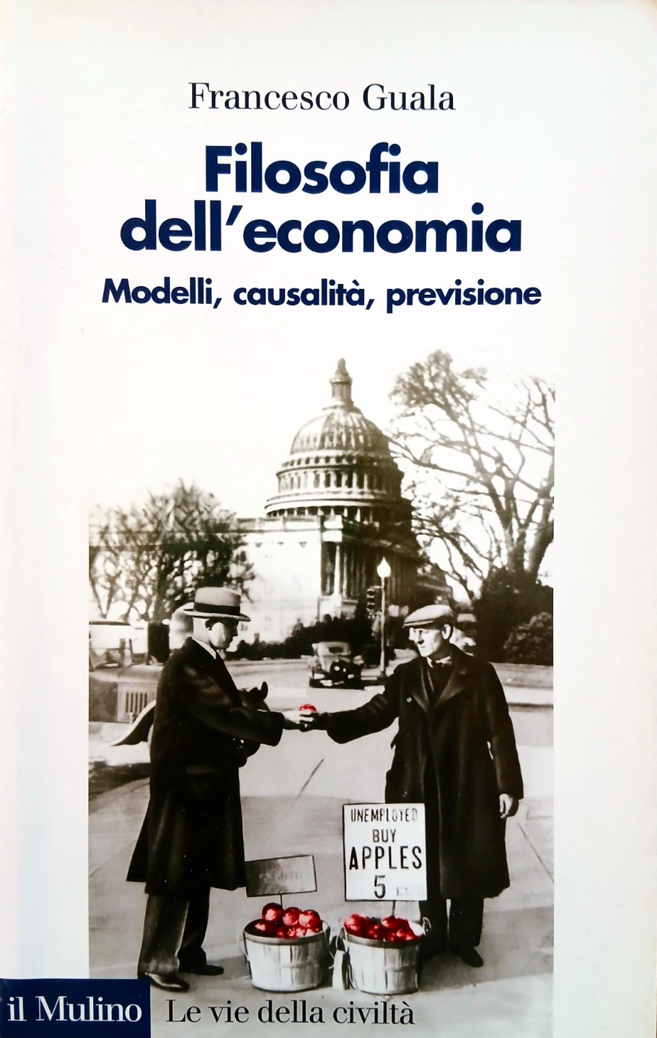 Filosofia dell'economia - Francesco Guala - Il Mulino 2006