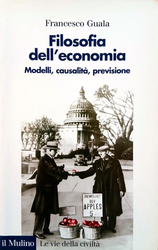 Filosofia dell'economia - Francesco Guala - Il Mulino 2006
