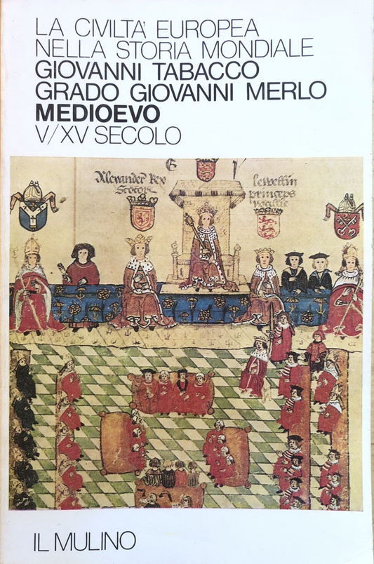 La civiltà europea nella storia mondiale V/XV secolo Tabacco, G. Merlo, Medioevo