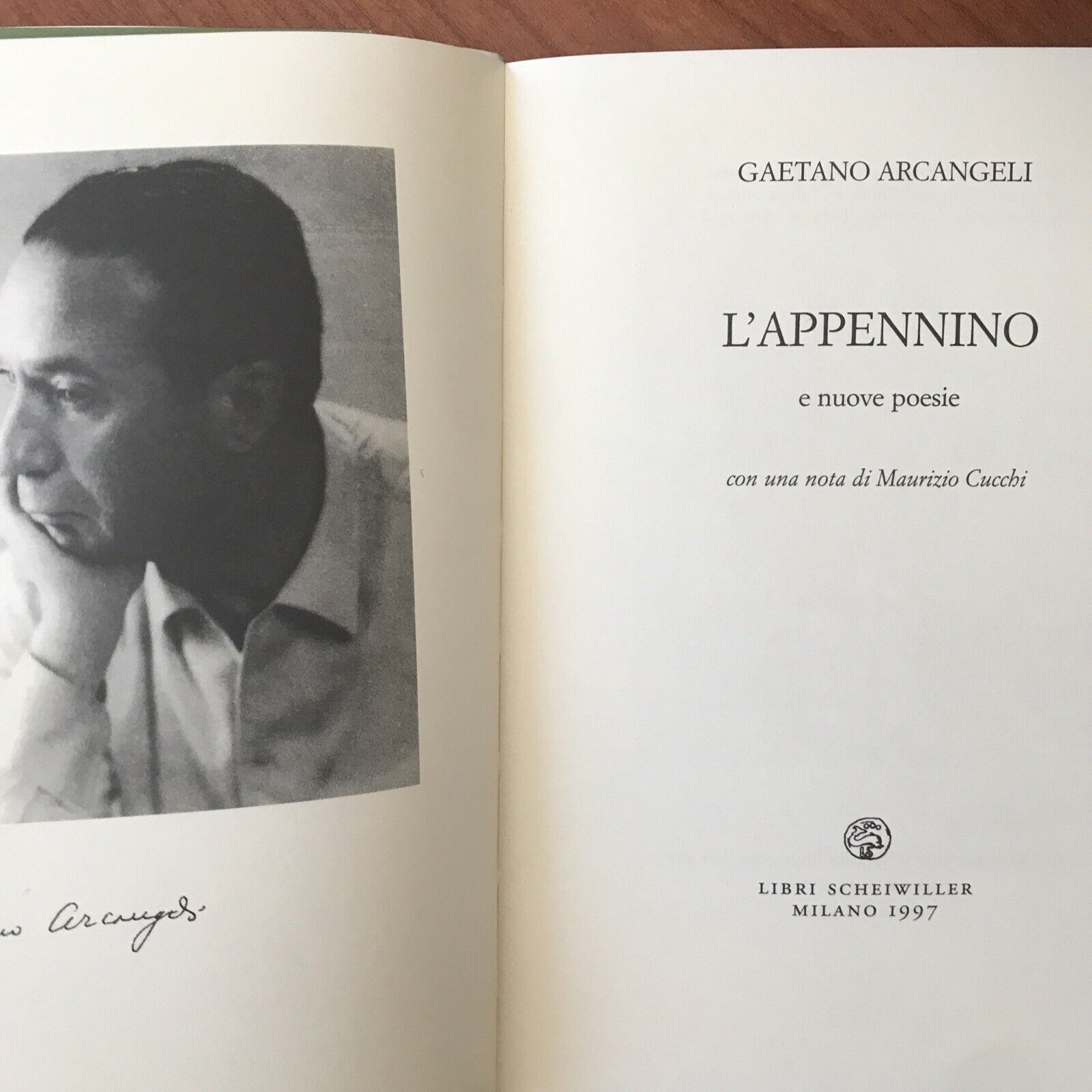 ARCANGELI, L'Appennino , libri Scheiwiller 1997.  POESIA