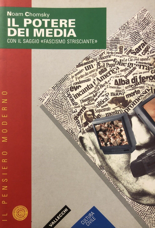 Il potere dei media con il saggio fascismo strisciante, Noam Chomsky - Vallecchi