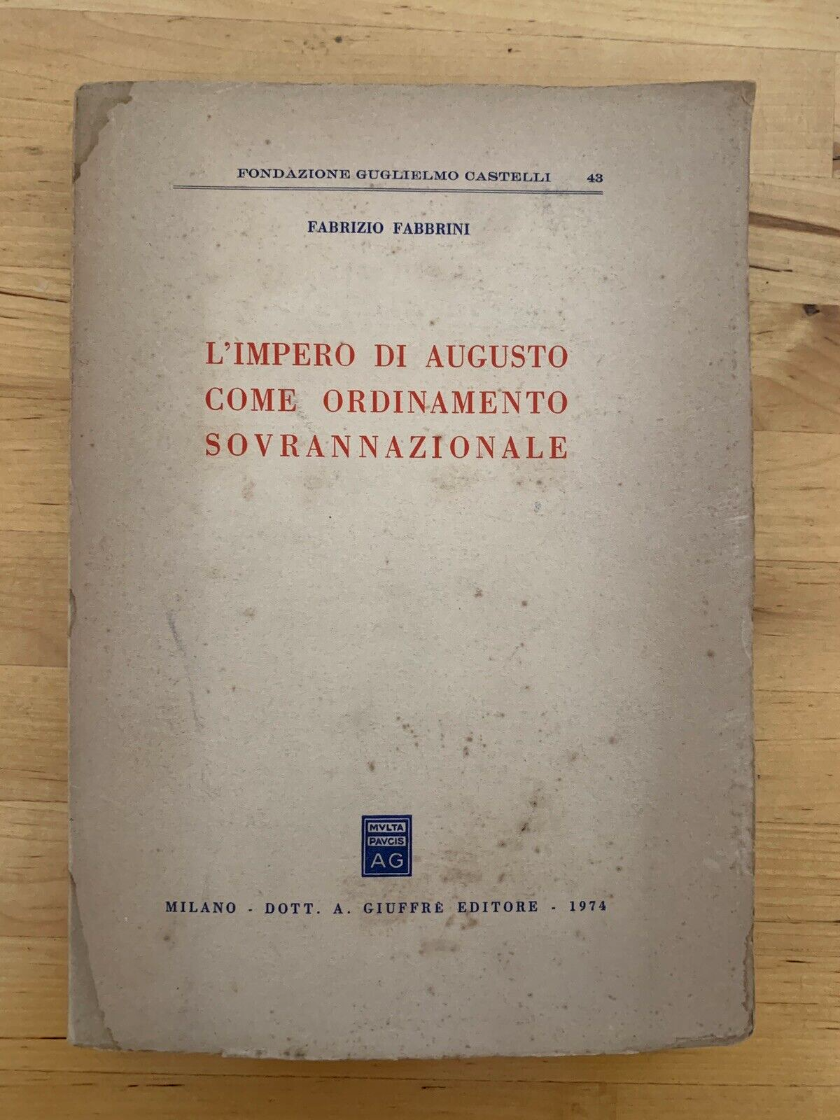 L'IMPERO DI AUGUSTO COME ORDINAMENTO SOVRANNAZIONALE - FABRIZIO FABBRINI, 1974