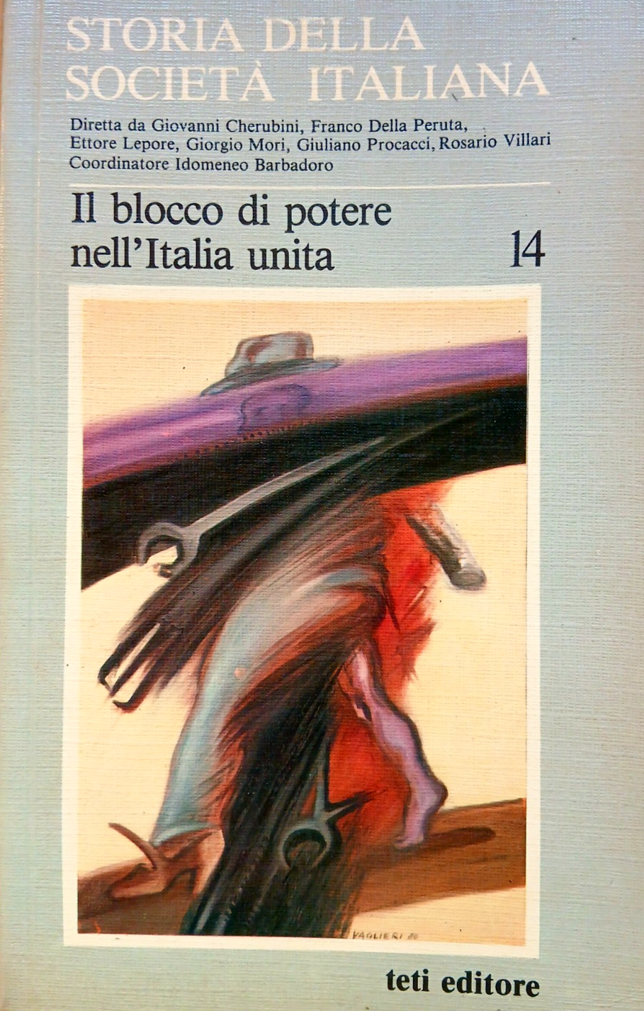 Storia della società Italiana Il blocco del potere nell'Italia unita 14 Teti ed.