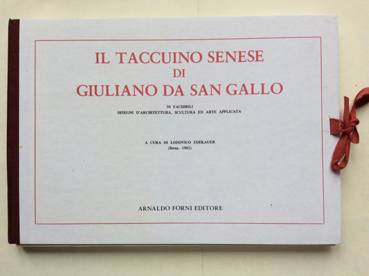 SIENA ,IL TACCUINO SENESE DI GIULIANO DA SAN GALLO , 50 facsimili, anastatica 