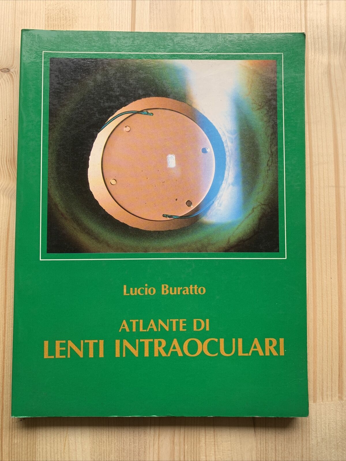 ATLANTE DI LENTI INTRAOCULARI - Lucio Buratto 1984 #