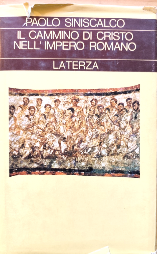 Il cammino di Cristo nell'Impero romano - Paolo Siniscalco, Laterza 1983