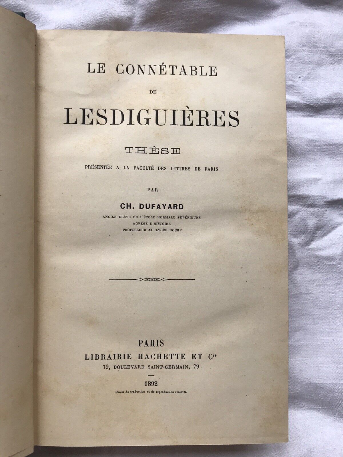 Le connétable de LESDIGUIÈRES,Ch. Dufayard, Paris 1892