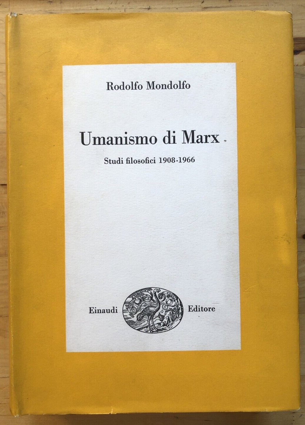 Umanismo di Marx, studi filosofici 1908-1966 Rodolfo Mondolfo. Einaudi 1968