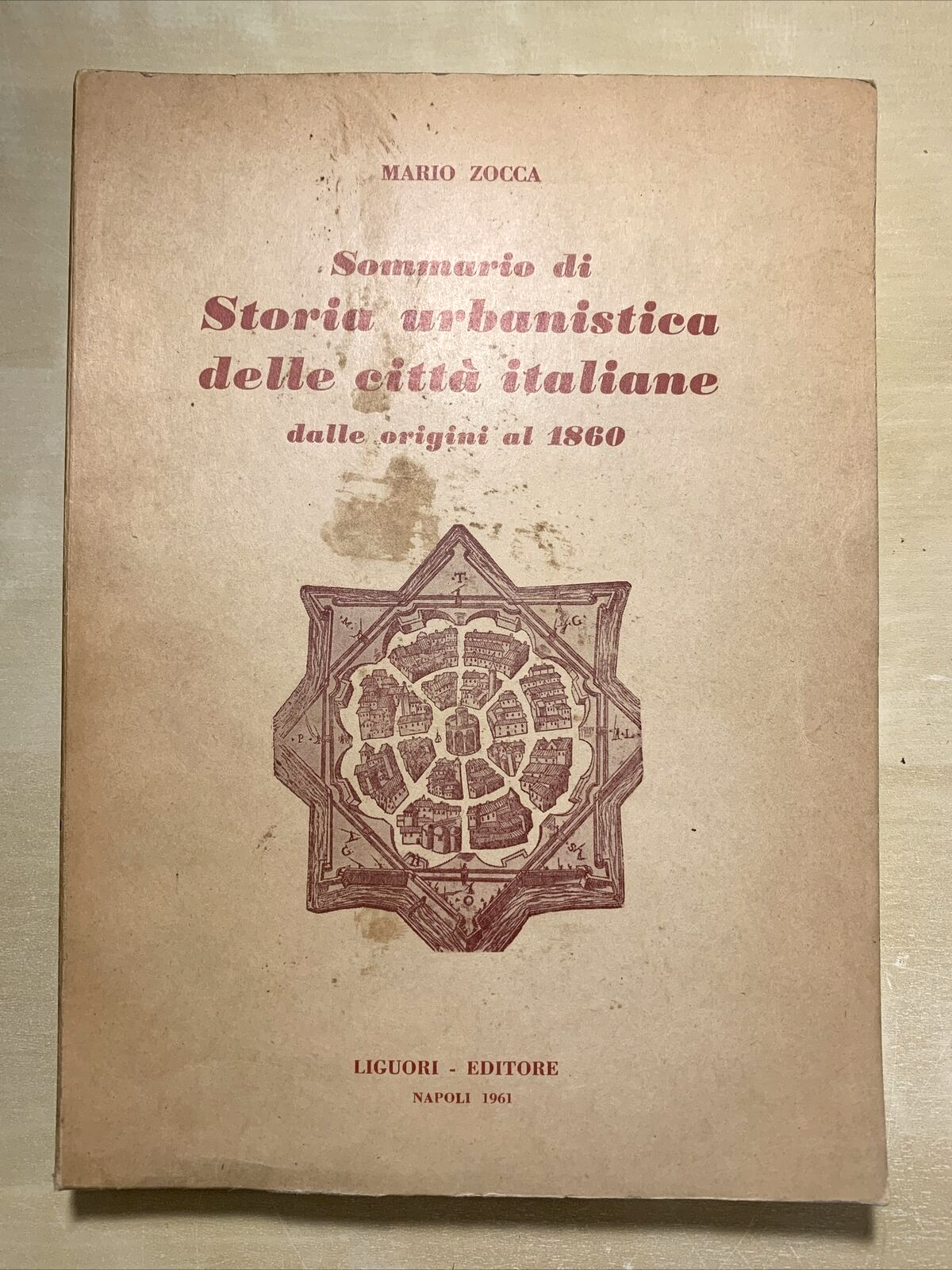 Sommario di Storia urbanistica delle città italiane - Mario Zocca. Liguori 1961#