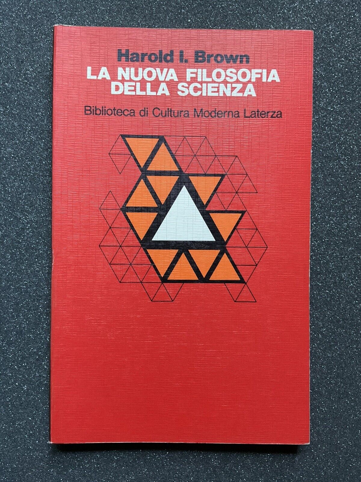 La nuova filosofia della scienza, Harold I. Brown. Laterza