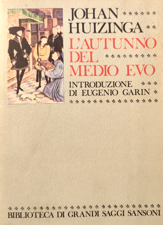 L'autunno del medioevo - Johan Huizinga - Sansoni 1978