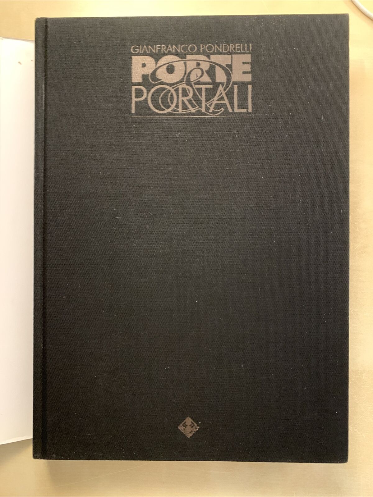 PORTE E PORTALI - GIANFRANCO PONDRELLI, storie poco note di Bologna raccolte #