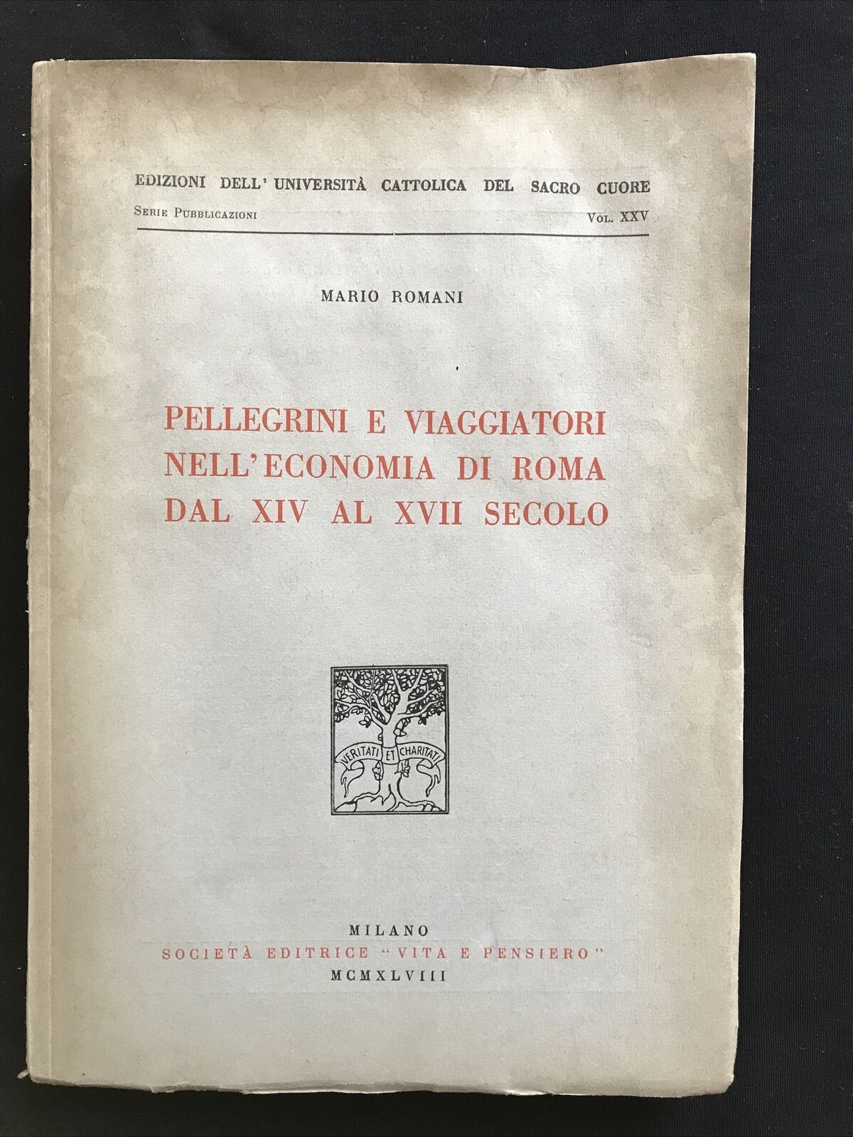 PELLEGRINI E VIAGGIATORI NELL'ECONOMIA DI ROMA dal XIV al XVII sec, Mario Romani