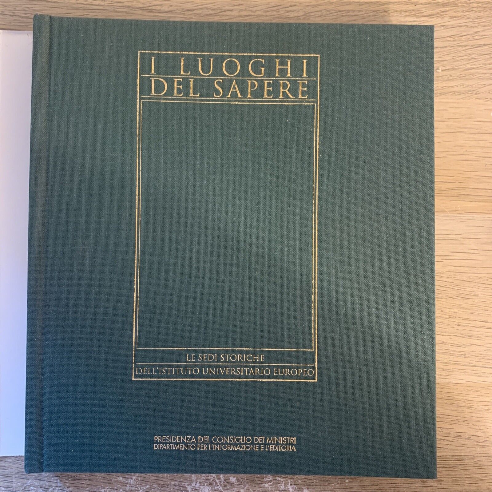 I LUOGHI DEL SAPERE le sedi storiche dell'istituto universitario europeo 1997