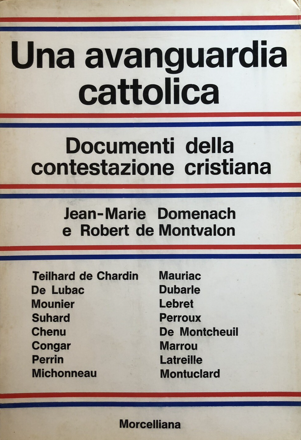 Una avanguardia cattolica, documenti della contestazione cristiana - Morcelliana