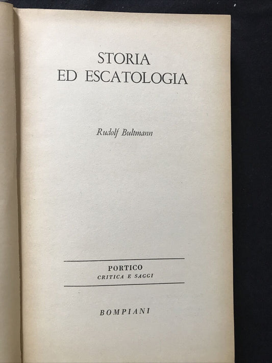 STORIA ED ESCATOLOGIA, Rudolf Bultmann, Bompiani 