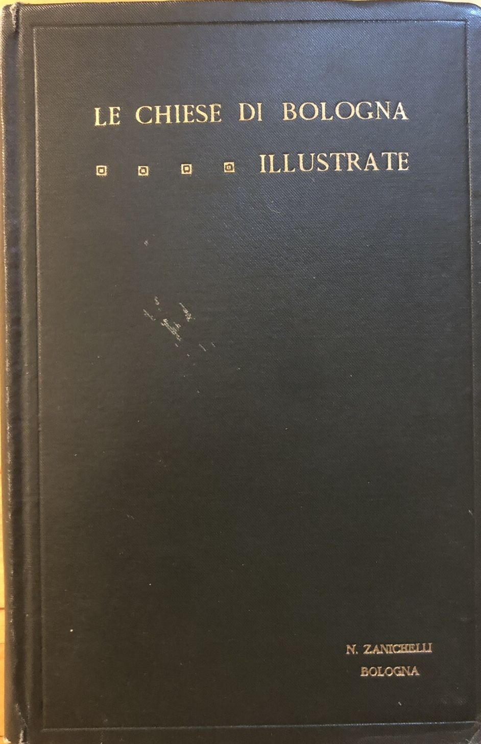 Le chiese di Bologna illustrate, Zanichelli 1927