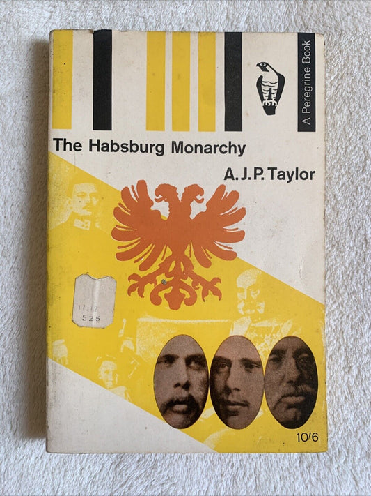 The Habsburg Monarchy A.J.P. Taylor  - Peregrine Book 1964