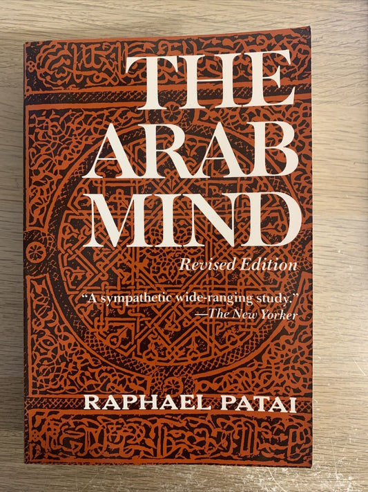 THE ARAB MIND, RAPHAEL PATAI 1983