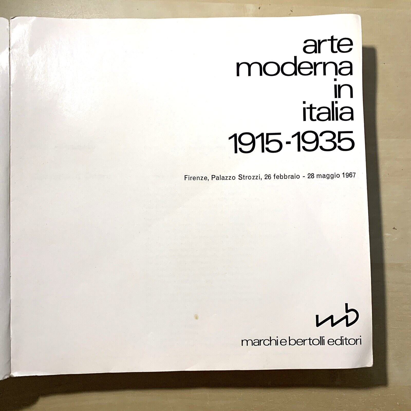 ARTE MODERNA IN ITALIA 1915 - 1935, Marchi Bertoli Editori 1967 #