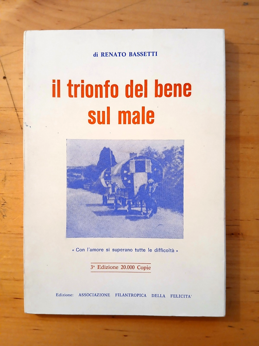 Il trionfo del bene sul male. Renato Bassetti - associazione filantropica della