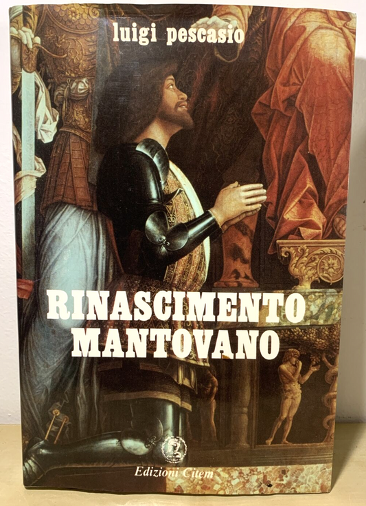 RINASCIMENTO MANTOVANO - Luigi Pescasio, edizioni Citem 1987 #