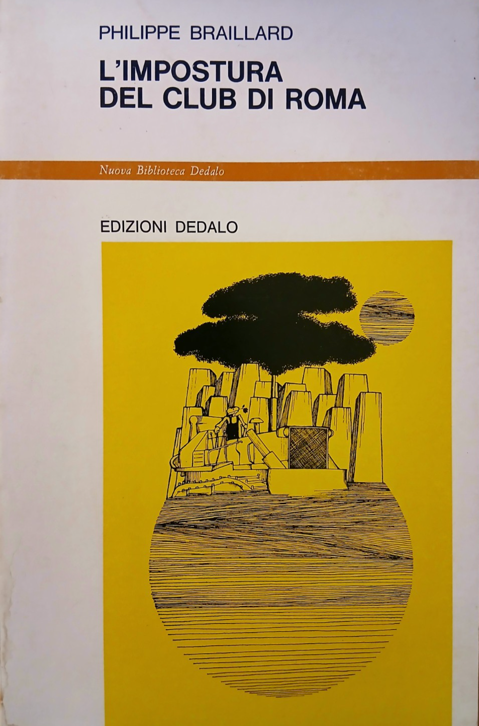 L'impostura del club di Roma - Philippe Braillard - edizioni Dedalo  1983