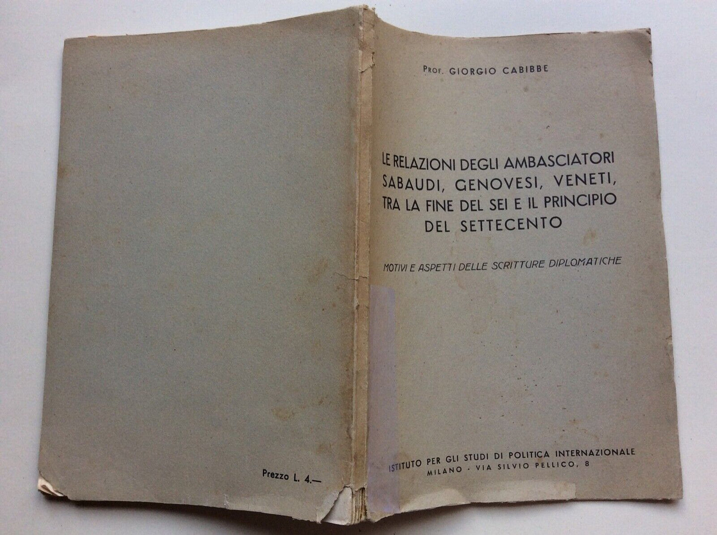 LE RELAZIONI DEGLI AMBASCIATORI SABAUDI, GENOVESI VENETI SEI SETTECENTO, CABIBBE