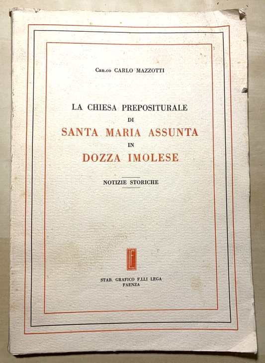 DOZZA IMOLESE la chiesa Prepositurale di Santa Maria Assunta, C. Mazzotti - Lega