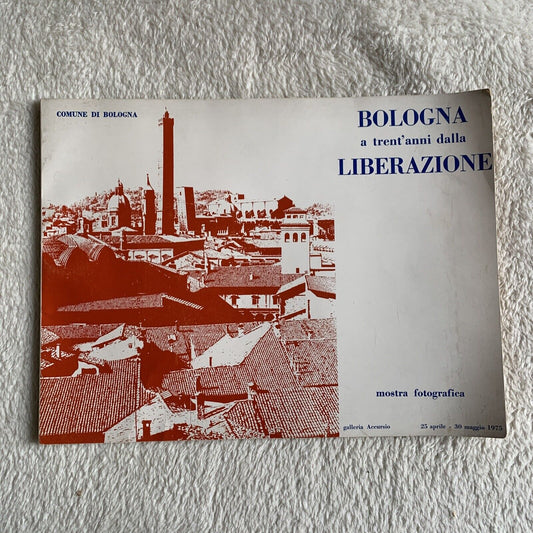Bologna a trent'anni dalla liberazione, mostra fotografica Comune di Bologna
