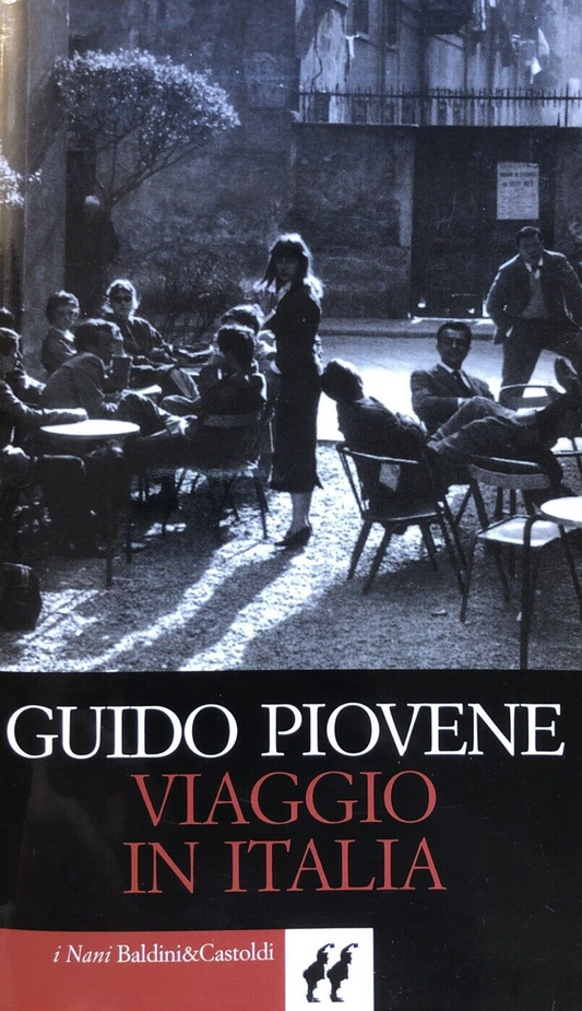 Viaggio in Italia, Guido Piovene - Baldini e Castoldi 1999