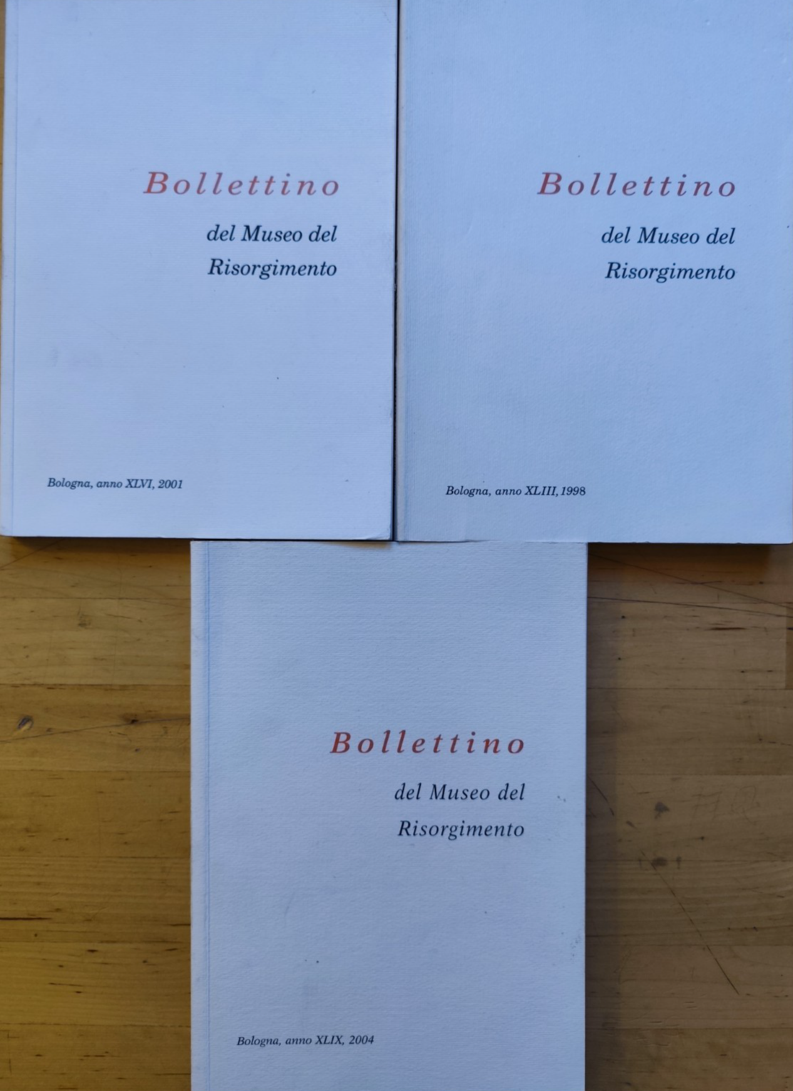 Bollettino del Museo del Risorgimento Bologna - 1998, 2001, 2004