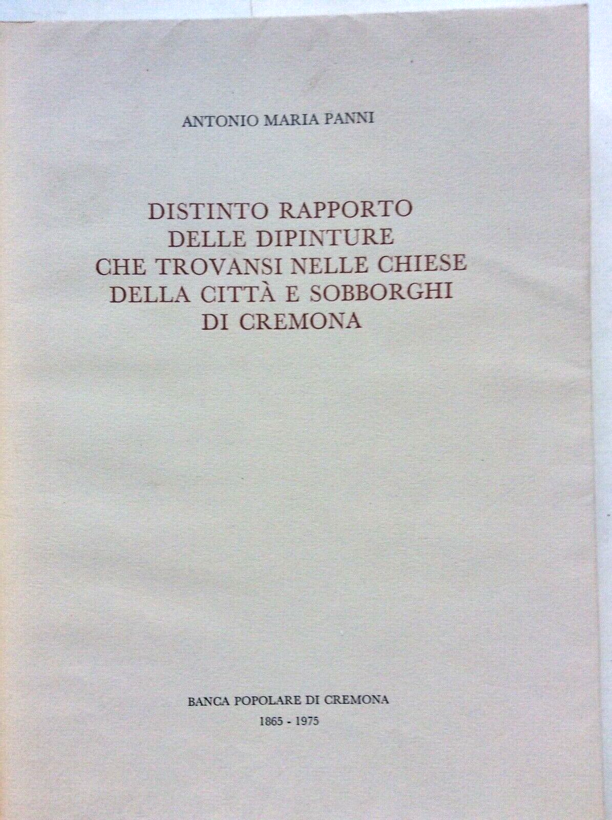 CREMONA DISTINTO RAPPORTO DELLE DIPINTURE CHE TROVANSI CITTA, ANTONIO PANNI 1976