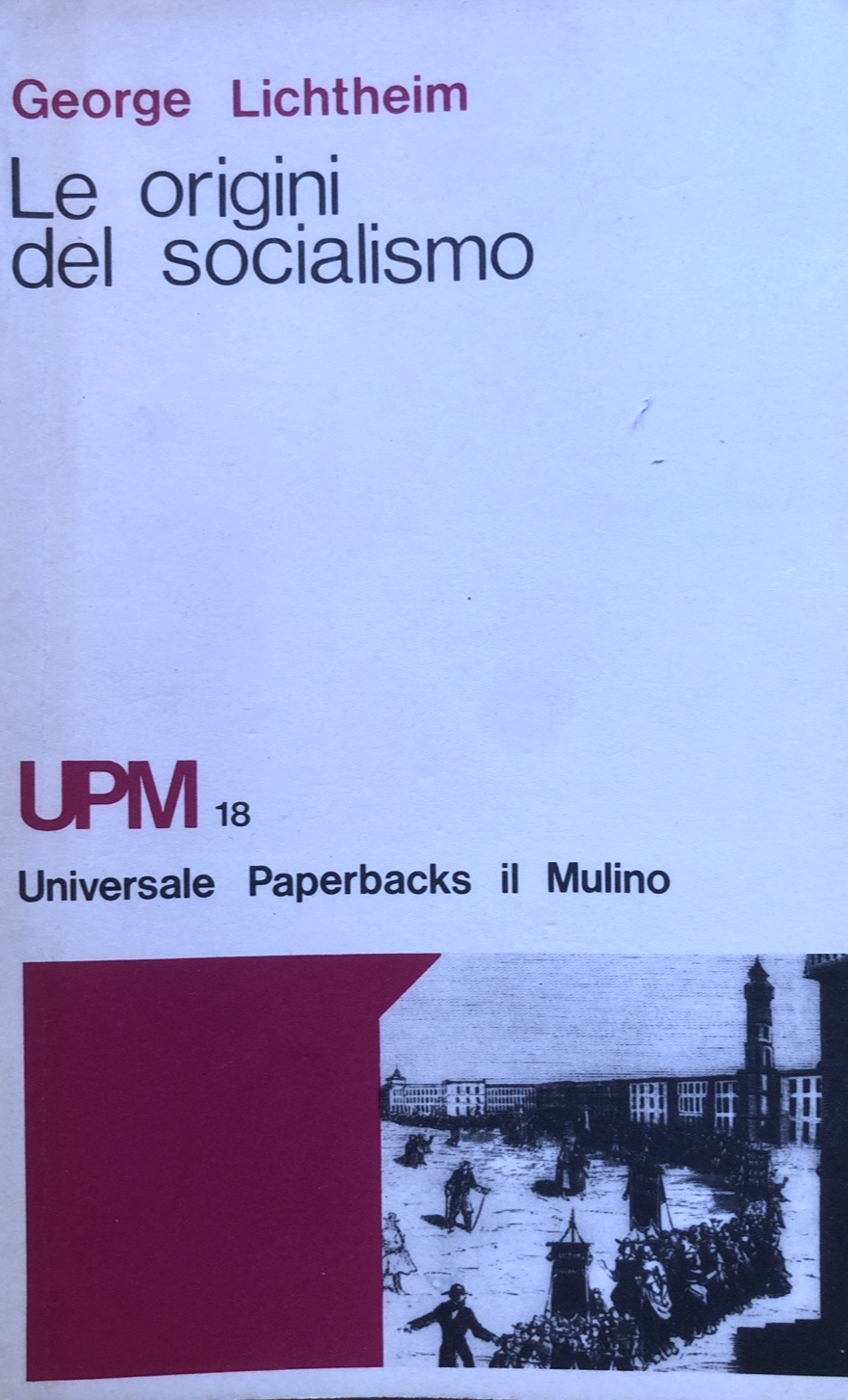 Le origini del socialismo, George Lichtheim. il Mulino 1974