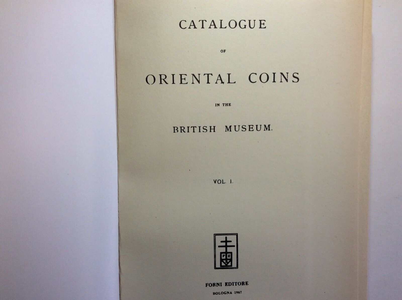 CATALOGUE ORIENTAL COINS BRITISH MUSEUM, COINS OF EASTERN KHALEEFEHS, POOLE LANE