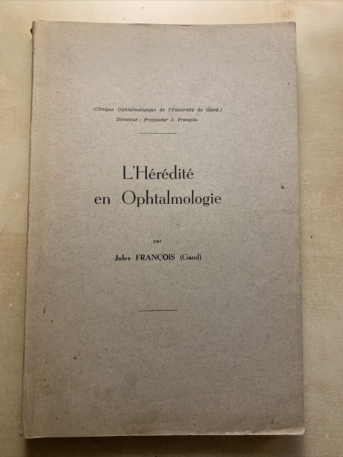 L'Heredite en Ophtalmologie - Jules Francois #
