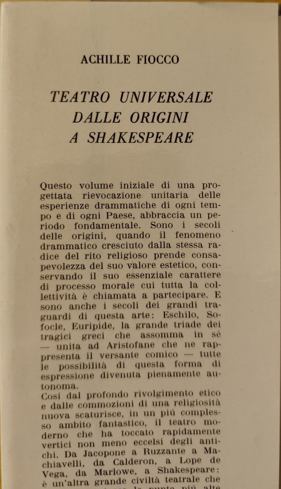 Teatro Universale dalle origini a Shakespeare, Achille Fiocco, Cappelli ed. 1970
