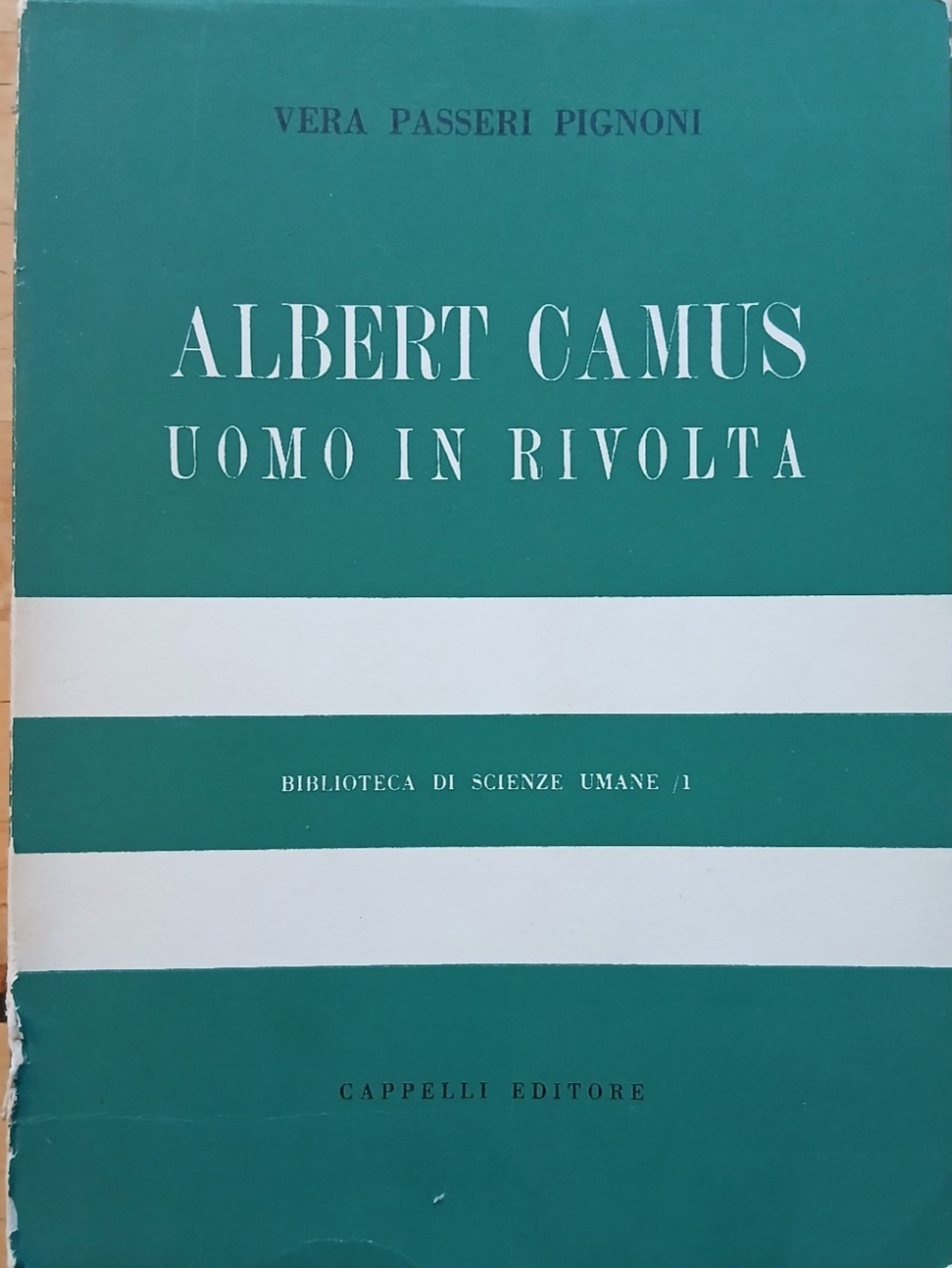 Uomo in rivolta Albert Camus Vera Passeri Pignoni Cappelli ed Scienze Umane 1965