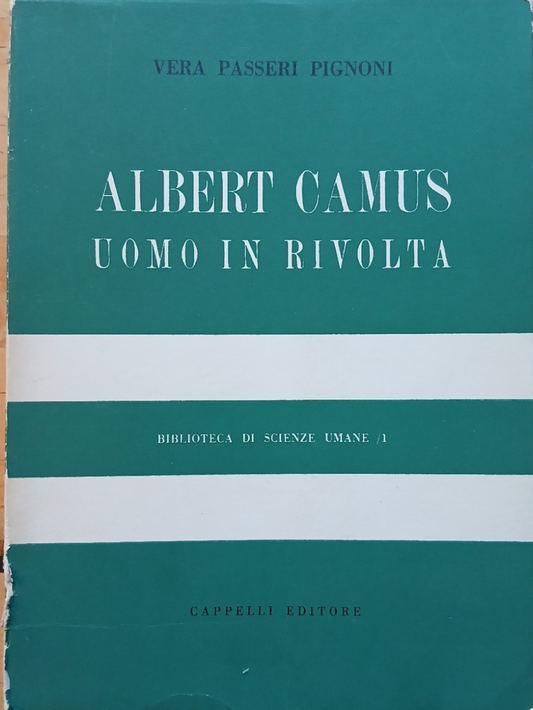 Uomo in rivolta Albert Camus Vera Passeri Pignoni Cappelli ed Scienze Umane 1965