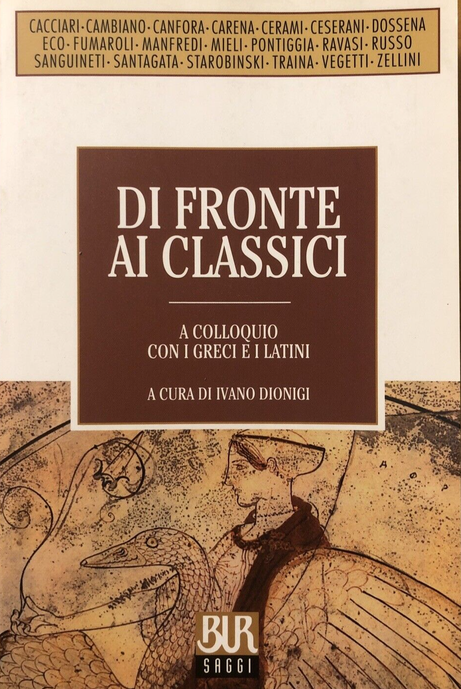 Di fronte ai classici, Ivano Dionigi. Bur 2002