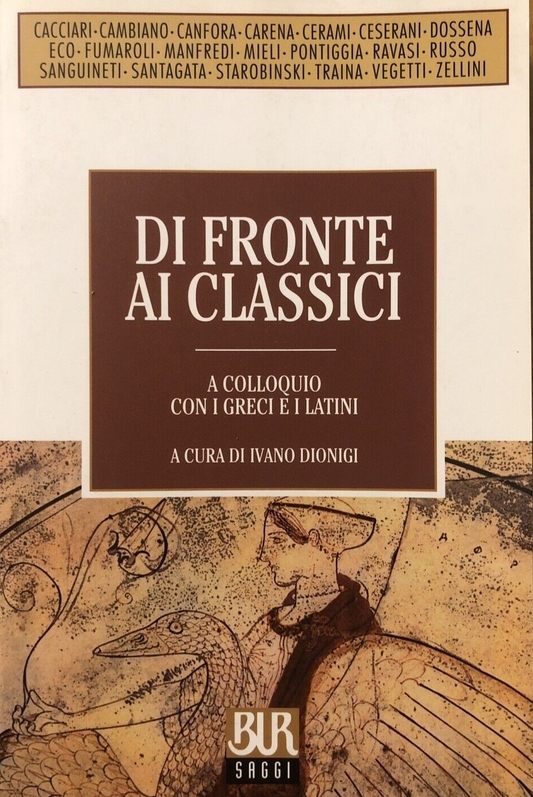 Di fronte ai classici, Ivano Dionigi. Bur 2002
