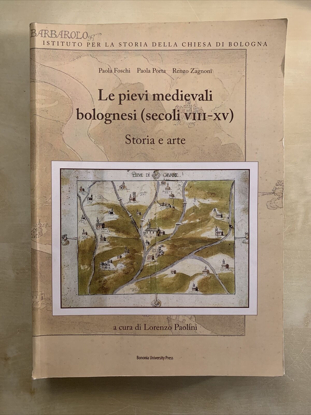 LE PIEVI MEDIEVALI BOLOGNESI (SECOLI VIII-XV), FOSCHI, PORTA, ZAGNONI. 2009 #