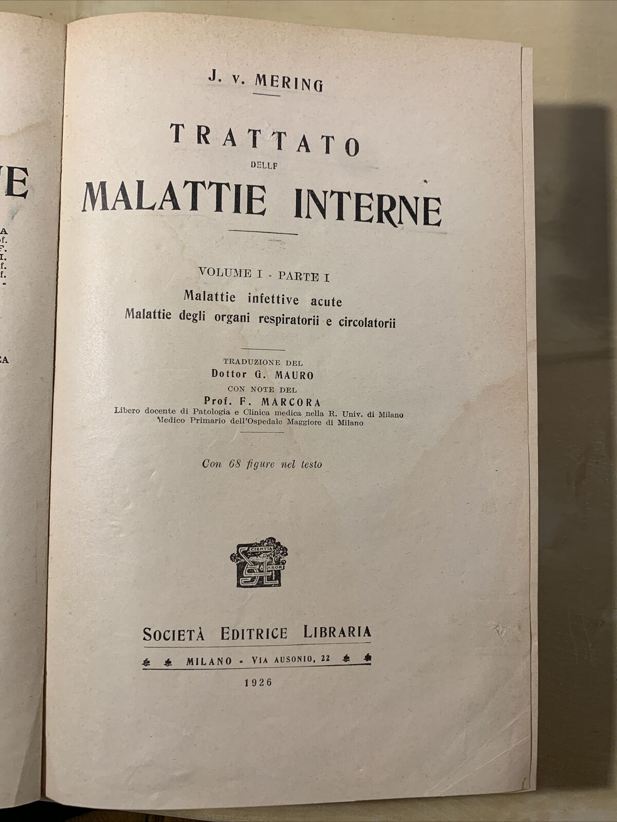 TRATTATO DELLE MALATTIE INTERNE, J. v. Mering. Società Editrice Libraria 1926