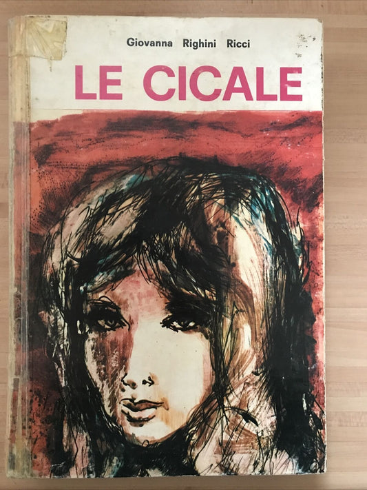 LE CICALE - Giovanna Righini Ricci - Editrice Ponte Nuovo 1971