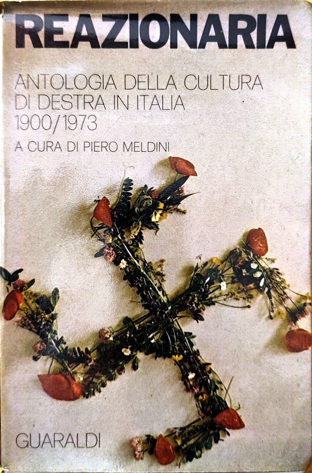 Reazionaria antologia della destra Italiana, Piero Meldini, Guaraldi 1973